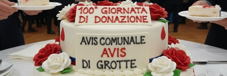 Festa per la 100^ giornata di donazione dell'Avis comunale di Grotte